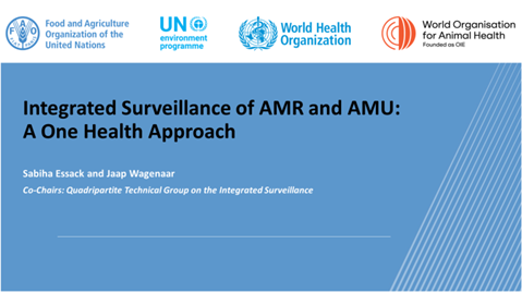 Session 7, Presentation 3, Integrated Surveillance of AMR and AMU: A One Health Approach